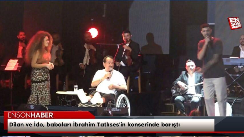 Dilan ve İdo, babaları İbrahim Tatlıses’in konserinde barıştı