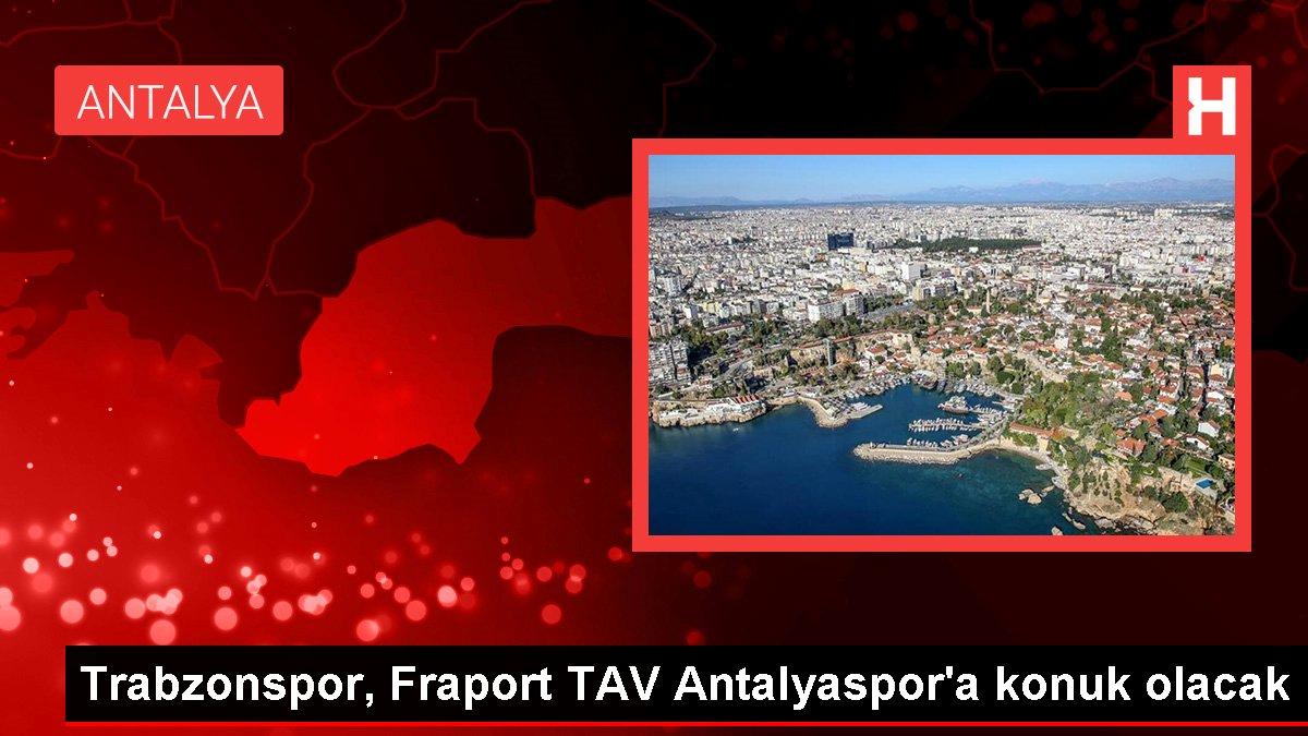 Trabzon spor haberleri: Trabzonspor, Fraport TAV Antalyaspor’a konuk olacak