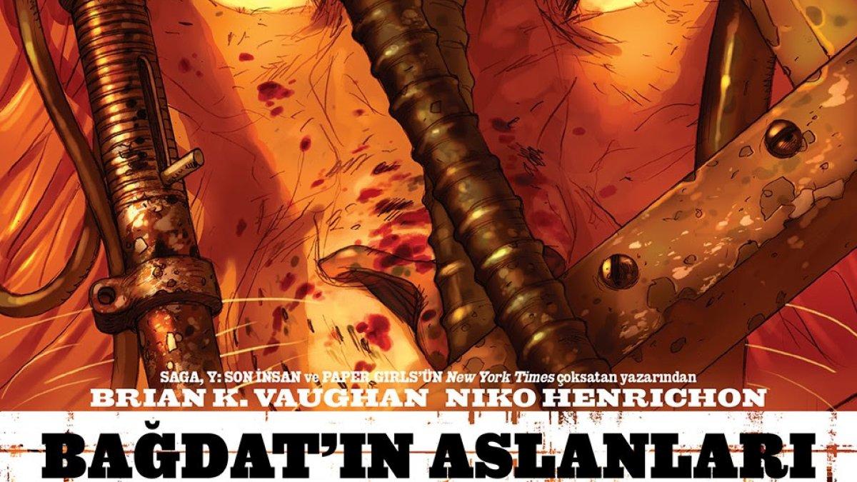 Müellif Brian K. Vaughan ve çizer Niko Henrichon’un ortak romanı: Bağdat’ın Aslanları